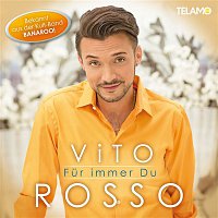 Vito Rosso – Fur immer Du