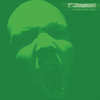 Limp Bizkit – Results May Vary