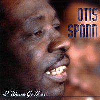 Otis Spann – Heritage Of The Blues: I Wanna Go Home