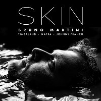Bruno Martini, Timbaland, Mayra, Johnny Franco – Skin