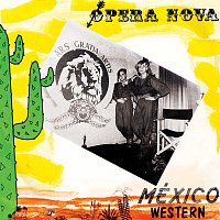 Ópera Nova – México / Western