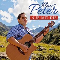 Klaus Peter – Nur mit Dir