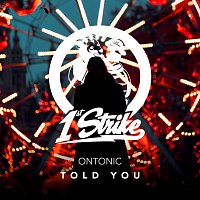Ontonic – Told You