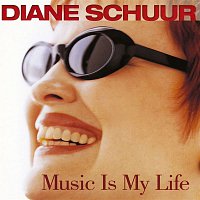 Diane Schuur – Music Is My Life