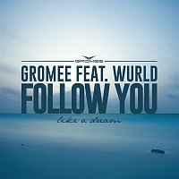 Gromee, WurlD – Follow You