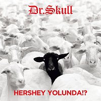 Dr. Skull – Hershey Yolunda!? [Remastered]