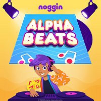 Noggin, The Pop Ups – Meet The Alpha Beats (Official Soundtrack Album)