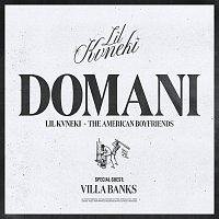 Lil Kvneki, VillaBanks, The American Boyfriends – Domani