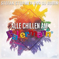 Stefan Sturmer, DJ Robin – Alle chillen am Ballermann