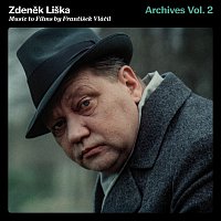 Zdeněk Liška – Archives Vol. 2. Music to Films by František Vláčil