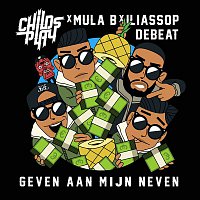 ChildsPlay x Mula B x IliassOpDeBeat – Geven Aan Mijn Neven (feat. Mula B)