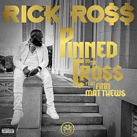 Rick Ross, Finn Matthews – Pinned to the Cross