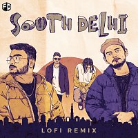 Full Power, Darcy, DRV, Sidak Singh, Trosk – South Delhi [Lofi Remix]