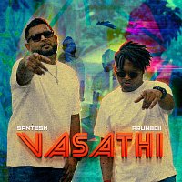 Santesh, Arunboii – Vasathi