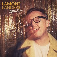 Lamont Landers – Lotta Love
