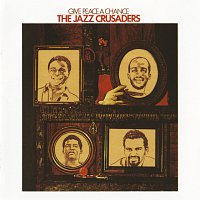 The Jazz Crusaders – Give Peace A Chance