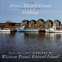 Různí interpreti – The Prince Edward Island Style Of Fiddling: This Volume, Fiddlers Of Western Prince Edward Island