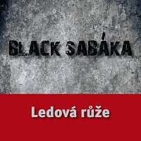 Black Sabáka – Ledová růže FLAC