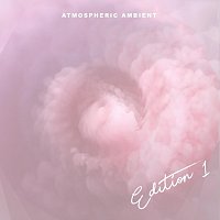 Různí interpreti – Atmospheric Ambient, Edition 1