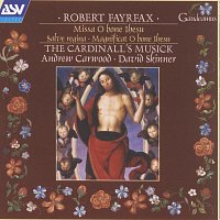 The Cardinall's Musick, Andrew Carwood, David Skinner – Fayrfax: Missa O bone Ihesu; Salve Regina; Magnificat O bone Ihesu