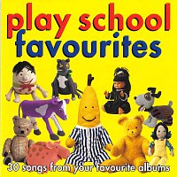 Play School – Play School: Favourites