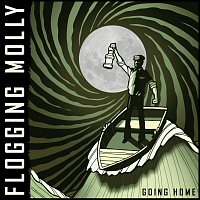 Flogging Molly – Going Home