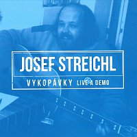 Josef Streichl – Vykopávky (Live a demo) MP3