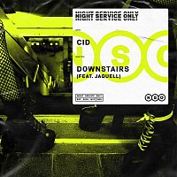 CID – Downstairs (feat. Jaquell)