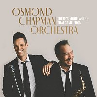 Osmond Chapman Orchestra – There's More Where That Came From