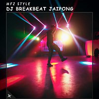 MFZ Style – DJ Breakbeat Jaipong