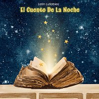 Latin Lullabies – El Cuento De La Noche