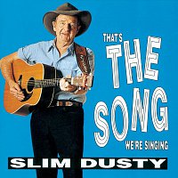 Slim Dusty – That's The Song We're Singing
