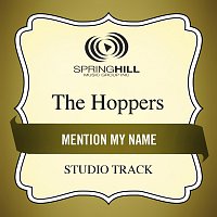 The Hoppers – Mention My Name