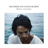 Mathieu Des Longchamps – Héros anonyme