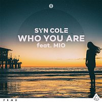 Syn Cole – Who You Are (feat. MIO)