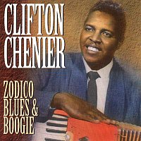 Clifton Chenier – Zodico Blues & Boogie