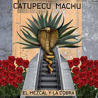 Catupecu Machu – El Mezcal Y La Cobra
