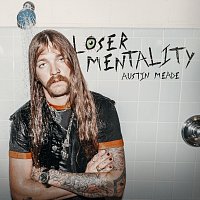 Austin Meade – Loser Mentality