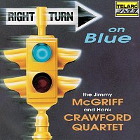 Jimmy McGriff and Hank Crawford Quartet – Right Turn On Blue