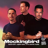 Gestort aber GeiL, Plastik Funk – Mockingbird