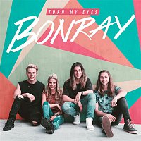 Bonray – Turn My Eyes - EP