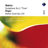 Armin Jordan & Orchestre de la Suisse Romande, Joseph Keilberth & Philharmonisches Staatsorchester Hamburg – Mahler : Symphony No.1, 'Titan' & Reger : Ballet Suite  -  Apex