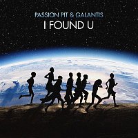 Passion Pit & Galantis – I Found U