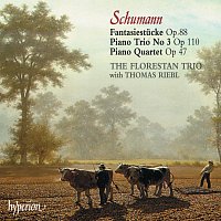 Florestan Trio – Schumann: Piano Quartet; Piano Trio No. 3; Fantasiestucke, Op. 88