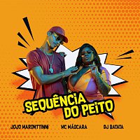 Jojo Maronttinni, Mc Mascara, DJ Batata – Sequencia Do Peito