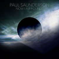 Paul Saunderson – Now I Am Found