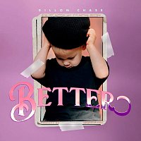 Dillon Chase – Better