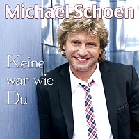 Michael Schoen – Keine war wie Du