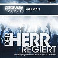 Gateway Worship – Der Herr Regiert