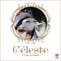 Různí interpreti – Céleste: A Life In Music